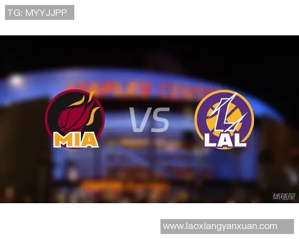 热火对湖人精彩对决直播链接分享及赛前分析
